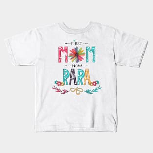 First Mom Now Rara Wildflowers Happy Mothers Day Kids T-Shirt